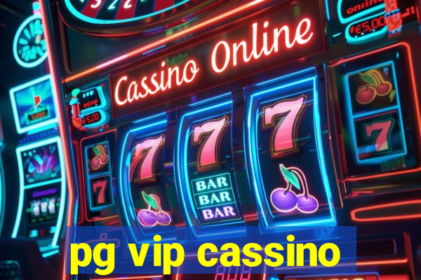 pg vip cassino